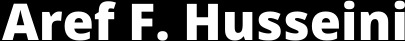  Aref F. Husseini is an Electrical Engineer, a Physicist and a Novelist from Jerusalem, Palestine. Husseini worked in many Industrial and Educational Fields as a Developer, Researcher and a Leader during the last 20 years. 